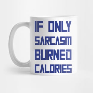 Sarcasm Burned Calories Gym Mug